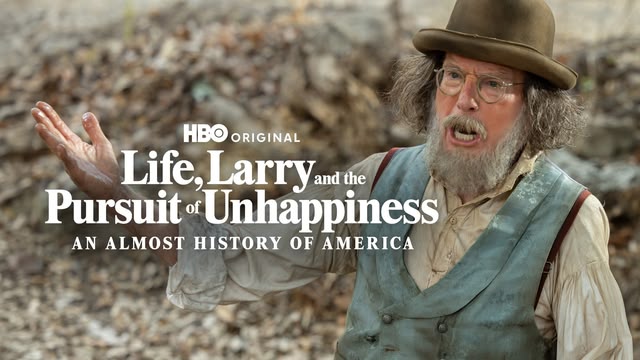 Life, Larry, and the Pursuit of Unhappiness: An Almost History of America